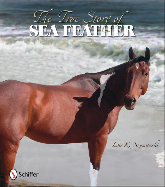 The True Story of Sea Feather, Lois Szymanski