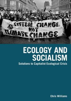 Ecology and Socialism, Chris Williams