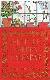 A Little Garden Calendar for Boys and Girls, Albert Bigelow Paine