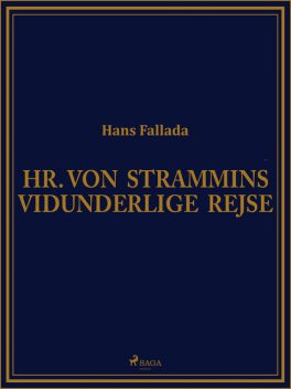 Hr. von Strammins vidunderlige rejse, Hans Fallada