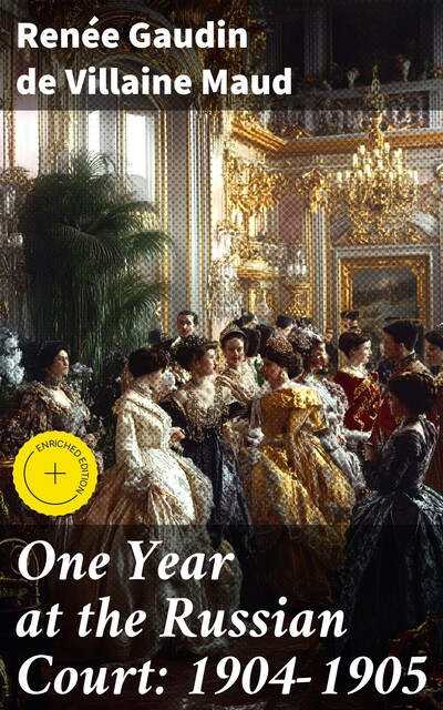 One Year at the Russian Court: 1904–1905, Renée Gaudin de Villaine Maud
