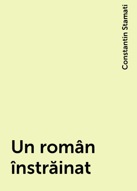 Un român înstrăinat, Constantin Stamati