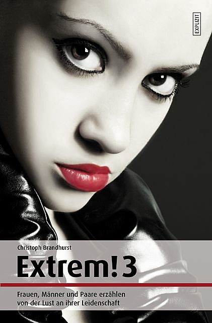 Extrem! 3 – In neuer Ausstattung, Christoph Brandhurst