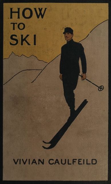 How To Ski and How Not To, Vivian Caulfeild