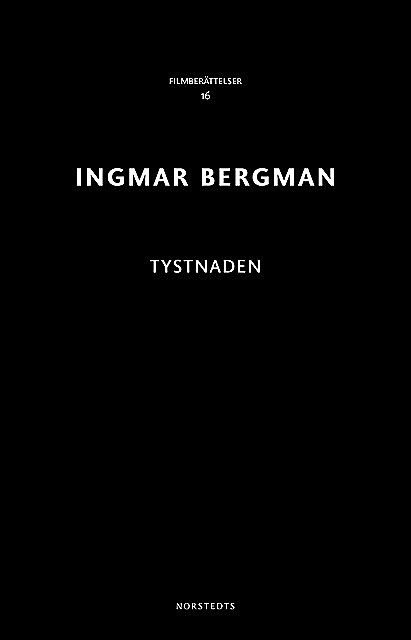 Tystnaden, Ingmar Bergman