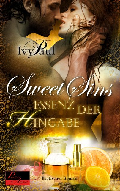 Sweet Sins 02: Essenz der Hingabe, Ivy Paul