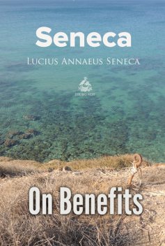 On Benefits, Lucius Seneca