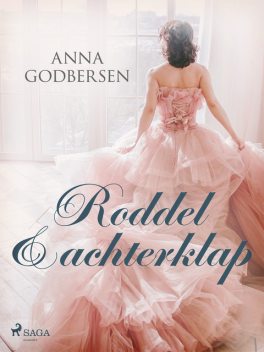 Roddel & achterklap, Anna Godbersen