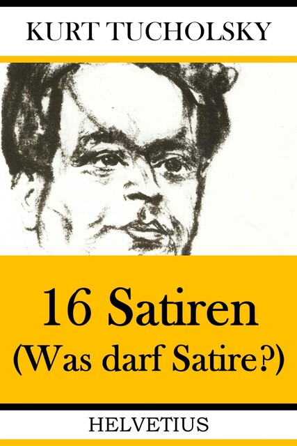 16 Satiren, Kurt Tucholsky