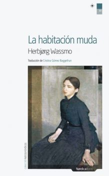 La habitación muda, Herbjørg Wassmo