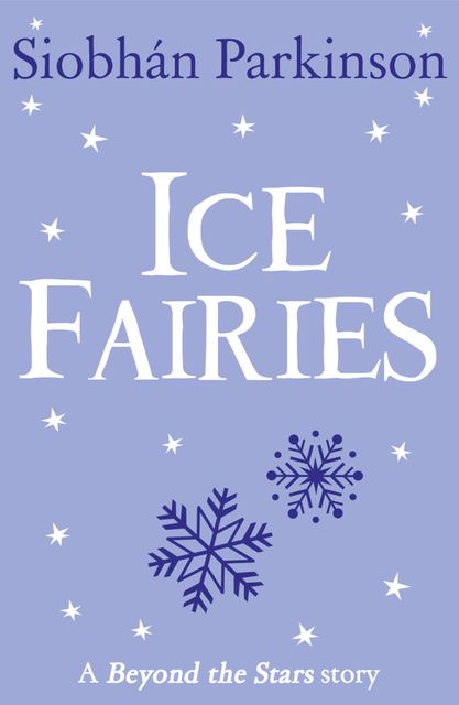 Ice Fairies, Siobhan Parkinson