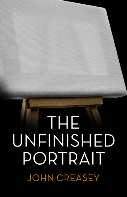 The Unfinished Portrait, John Creasey