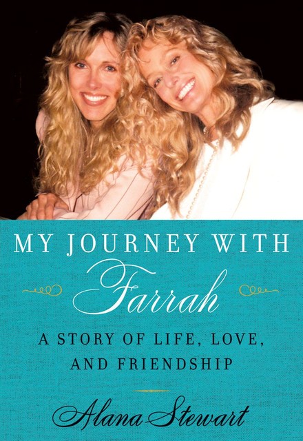 My Journey with Farrah, Alana Stewart