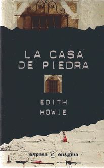 La Casa De Piedra, Edith Howie