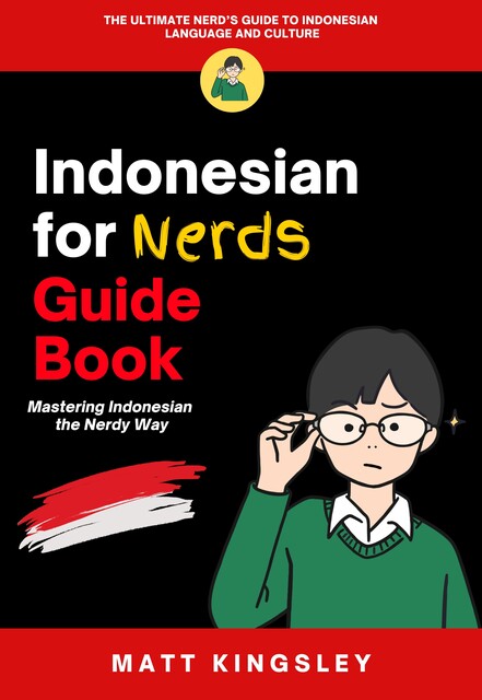 Indonesian for Nerds Guide Book, Matt Kingsley