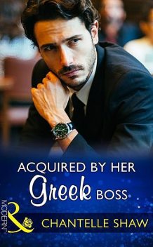 Acquired By Her Greek Boss, Chantelle Shaw