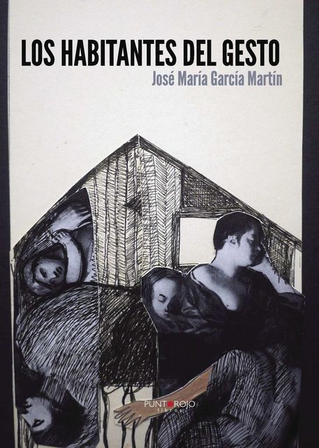 Los habitantes del gesto, José María García Martín