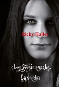 Das weinende Lächeln, Ricky Haller