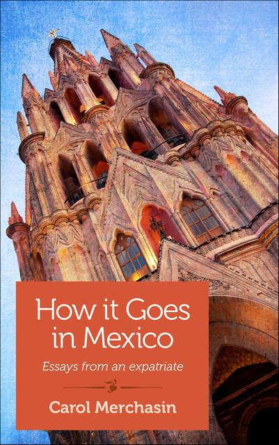 How It Goes in Mexico, Carol Merchasin