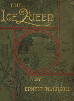 The Ice Queen, Ingersoll Ernest