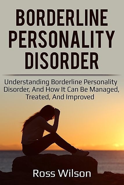 Borderline Personality Disorder, Ross Wilson