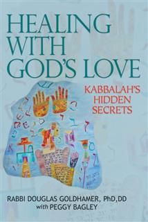 Healing with God's Love, Douglas Goldhamer