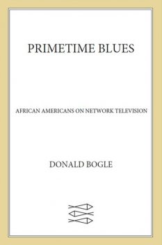 Primetime Blues, Donald Bogle