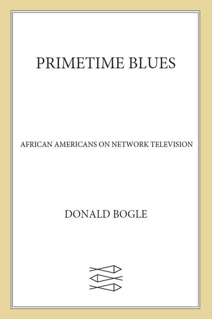 Primetime Blues, Donald Bogle