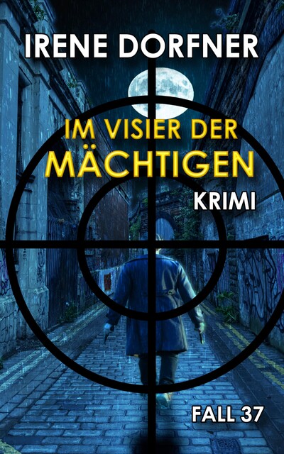 Im Visier der Mächtigen, Irene Dorfner