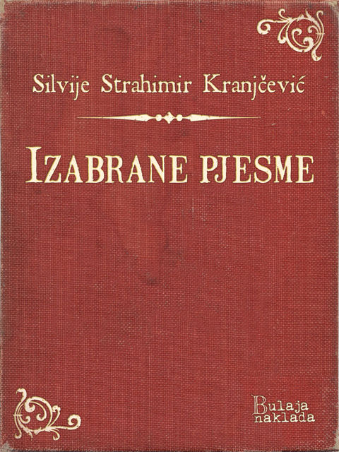 Izabrane pjesme, Silvije Strahimir Kranjčević