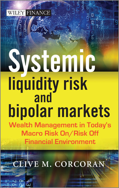 Systemic Liquidity Risk and Bipolar Markets, Clive M.Corcoran