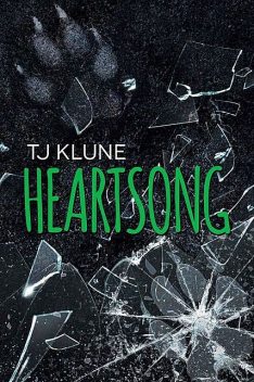 Heartsong (Green Creek Book 3), TJ Klune