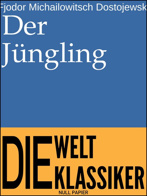 Der Jüngling, Fjodor Michailowitsch Dostojewski