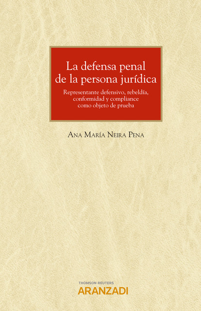 La defensa penal de la persona jurídica, Ana María Neira Pena