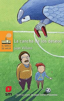 La cancha de los deseos, Juan Villoro