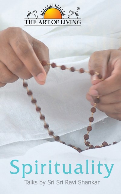 Spirituality, Sri Sri Ravishankar