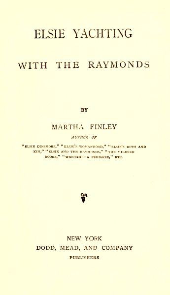 Elsie Yachting with the Raymonds, Martha Finley