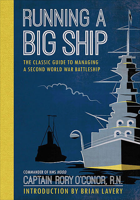 Running a Big Ship, Brian Lavery, Rory O'Conor