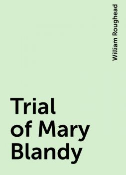 Trial of Mary Blandy, William Roughead