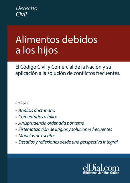 Alimentos debidos a los hijos, Ivanna Chamale De Reina, Silvana Ballarin, Silvia L. Esperanza, Agustín Sojo, Beatriz Escudero de Quintana, Claudio A. Belluscio, Eduardo Sirkin, Esteban Félix García Martínez, Gabriela Yuba, María Eugenia Chapero, Rodolfo Capón Fil, Sandra Fabiana Veloso