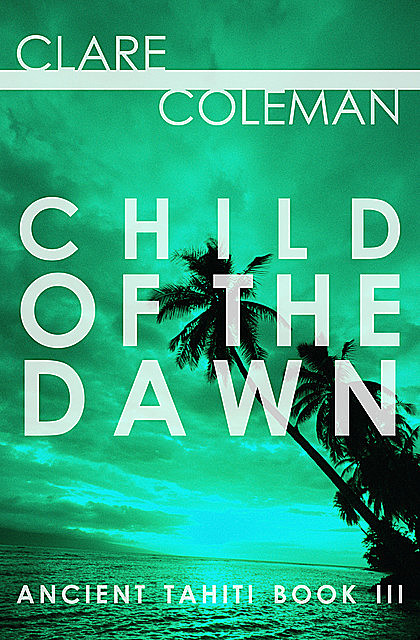 Child of the Dawn, Clare Coleman