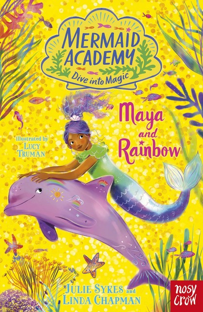 Mermaid Academy: Maya and Rainbow, Linda Chapman, Story Panda Ltd