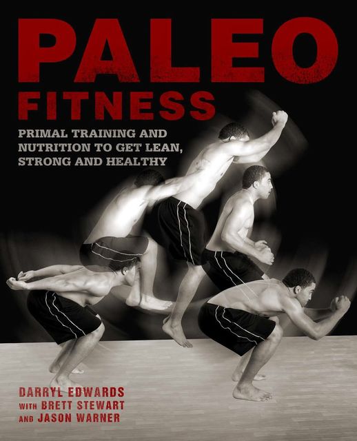 Paleo Fitness, Jason Warner, Brett Stewart, Darryl Edwards