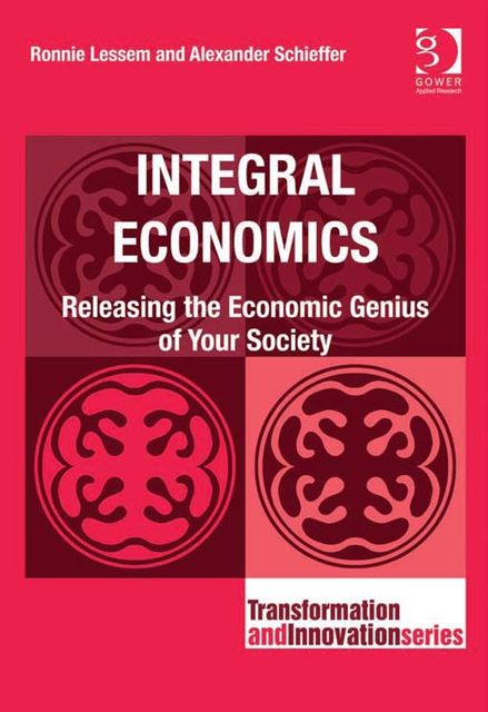 Integral Economics, Alexander Schieffer, Ronnie Lessem