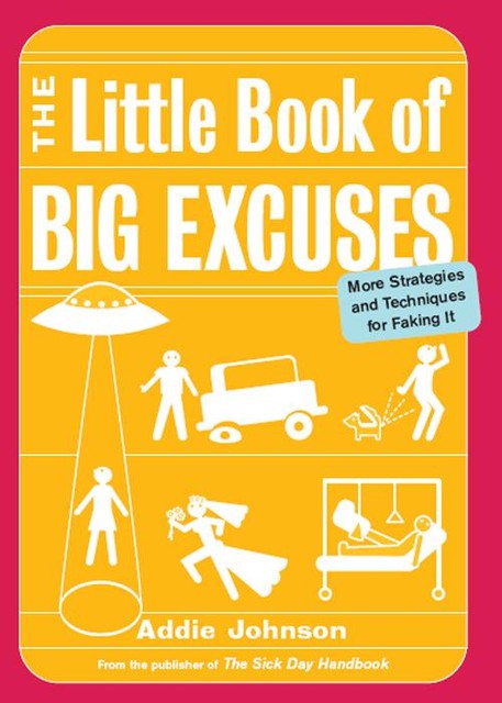 The Little Book of Big Excuses, Addie Johnson