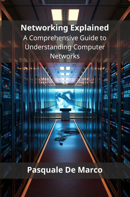 Networking Explained, Pasquale De Marco