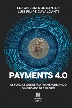 Payments 4.0, Edson Luiz dos Santos, Luis Filipe Cavalcanti