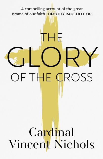 The Glory of the Cross, Vincent Nichols