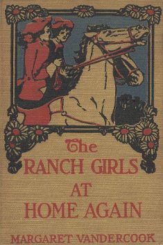 The Ranch Girls at Home Again, Margaret Vandercook