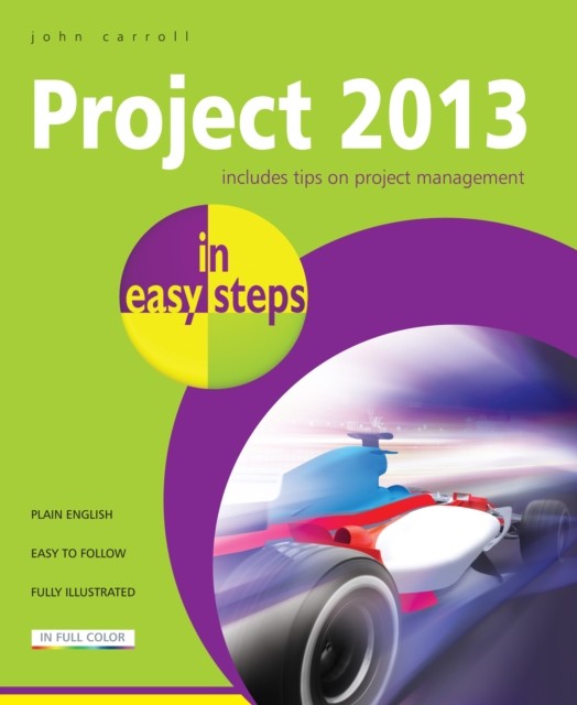 Project 2013 in easy steps, John Carroll